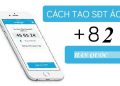 cách tạo số điện thoại ảo hàn quốc
