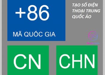 cách tạo số điện thoại trung quốc ảo
