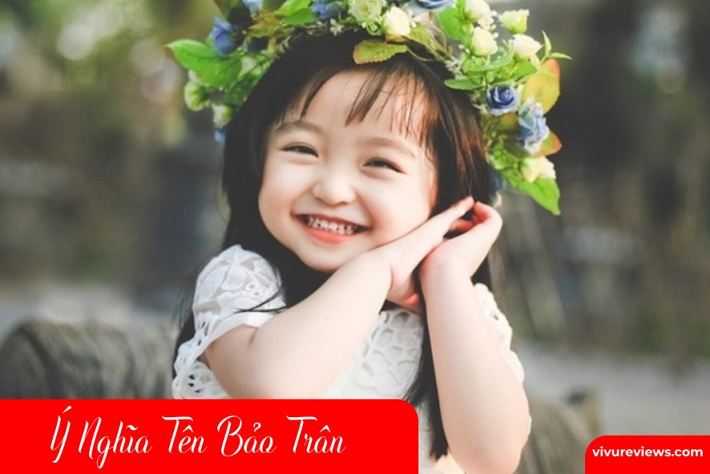 Ý nghĩa tên Bảo Trân